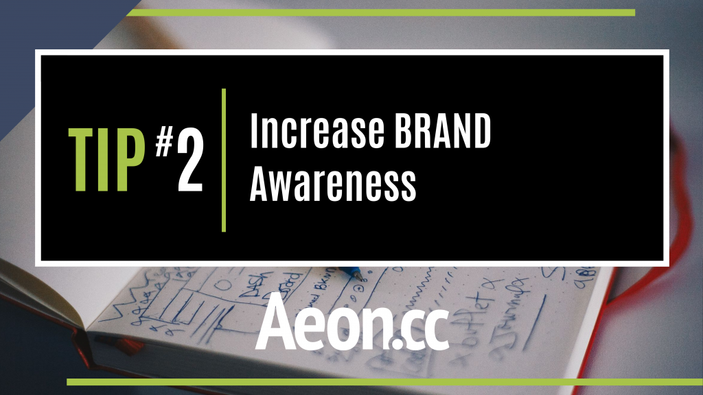 marketing tip - Increase brand awareness